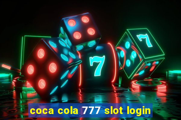 coca cola 777 slot login